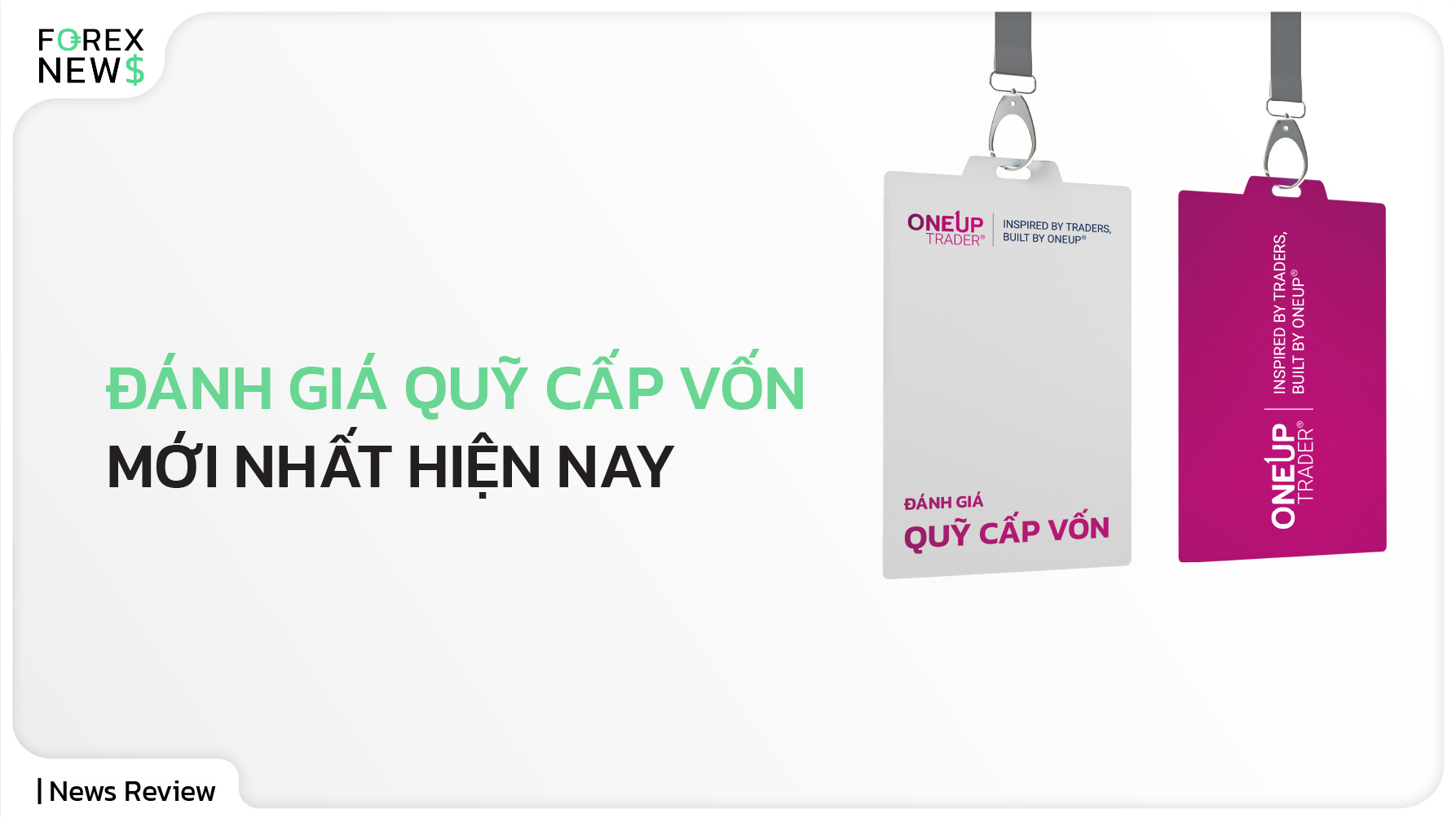 Đánh giá quỹ cấp vốn OneUp Trader mới nhất hiện nay