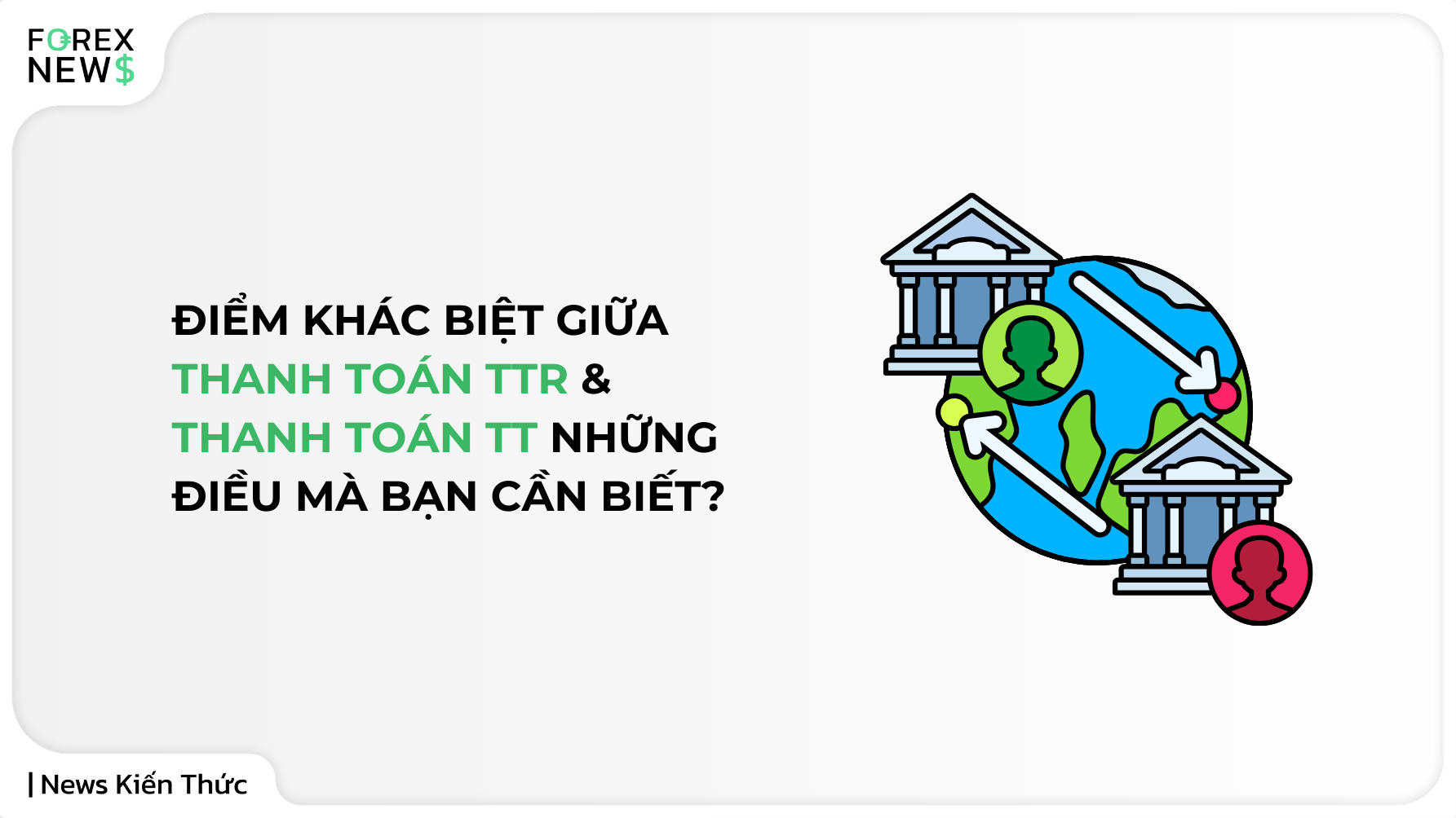 Điểm khác biệt giữa thanh toán TTR và thanh toán TT Những điều mà bạn cần biết