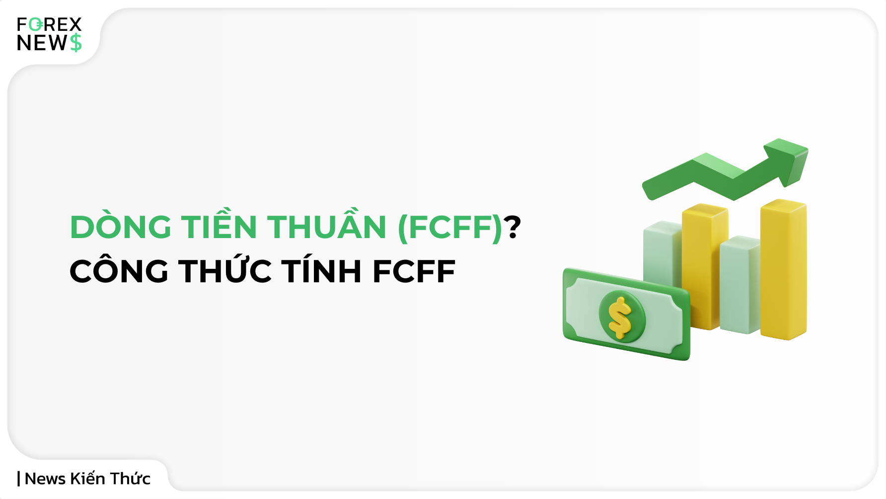 Dòng tiền thuần (FCFF) là gì Công thức tính FCFF mới nhất