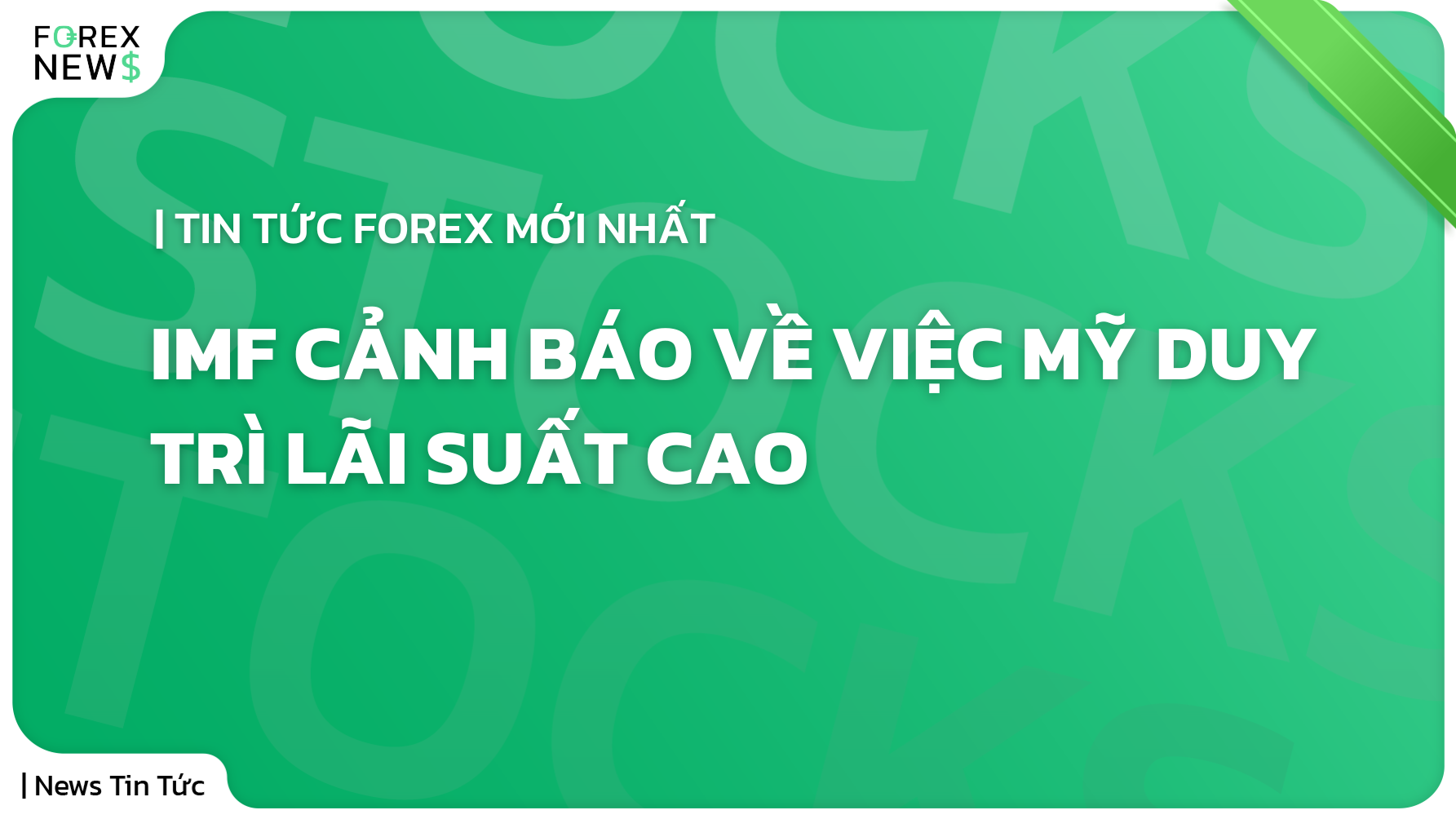 IMF cảnh báo về việc Mỹ duy trì lãi suất cao