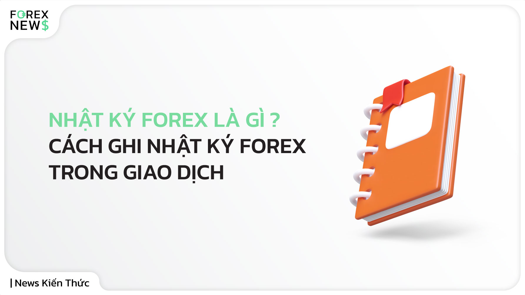 Nhật ký Forex là gì và cách ghi nhật ký forex