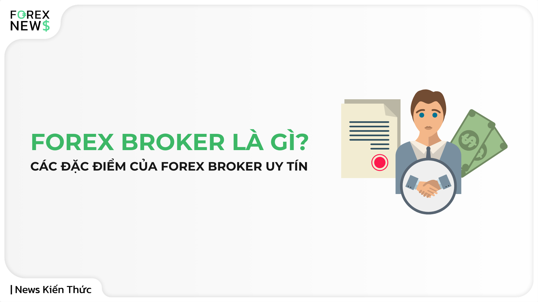 Forex broker là gì? Các đặc điểm của forex broker uy tín